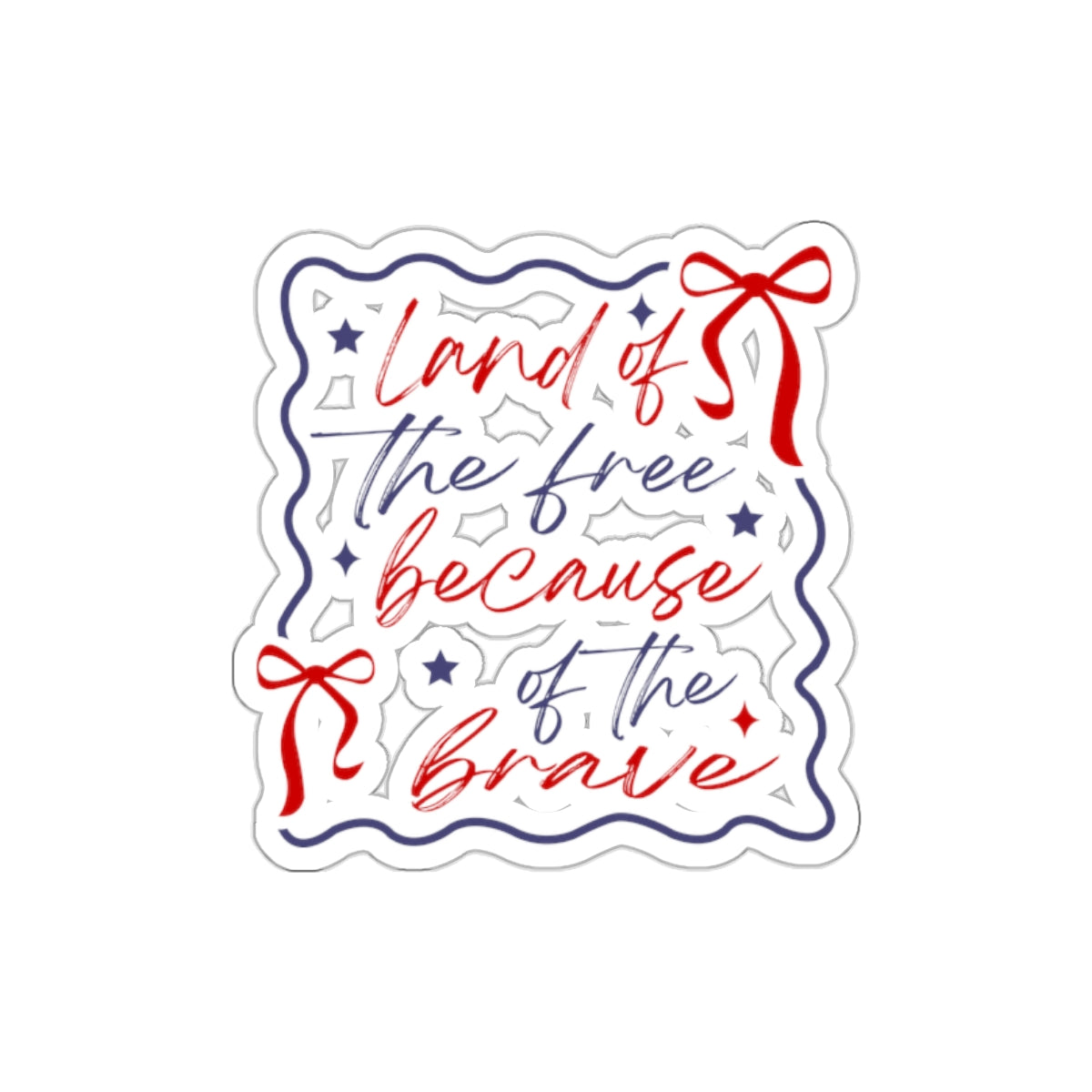 Land of the Free Because of the Brave Sticker