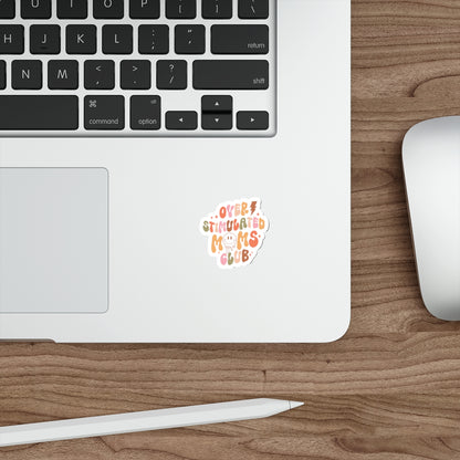 Overstimulated Moms Club Sticker